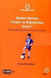Neden Herkes Futbol ve Reklamdan Anlar?